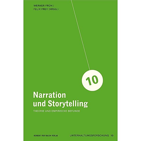 Narration und Storytelling, Werner Früh, Felix Frey