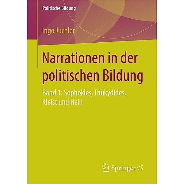 Narrationen in der politischen Bildung / Politische Bildung, Ingo Juchler