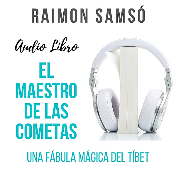 NARRATIVA - 1 - El Maestro de las Cometas, Raimon Samsó