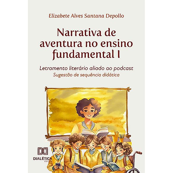 Narrativa de aventura no ensino fundamental I, Elizabete Alves Santana Depollo