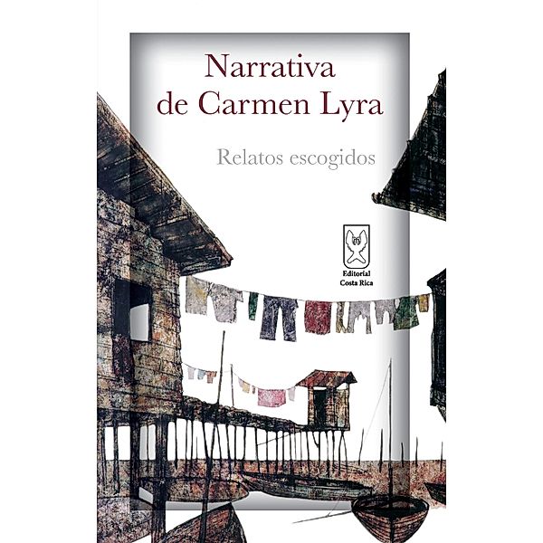 Narrativa de Carmen Lyra. Relatos escogidos, Carmen Lyra