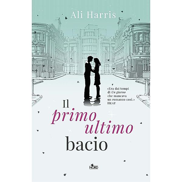 Narrativa Nord: Il primo ultimo bacio, Ali Harris