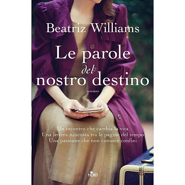 Narrativa Nord: Le parole del nostro destino, Beatriz Williams