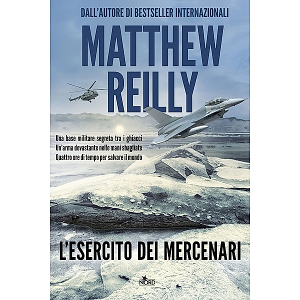Narrativa Nord: L'esercito dei mercenari, Matthew Reilly