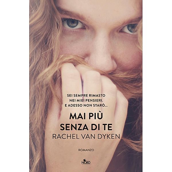 Narrativa Nord: Mai più senza di te, Rachel Van Dyken