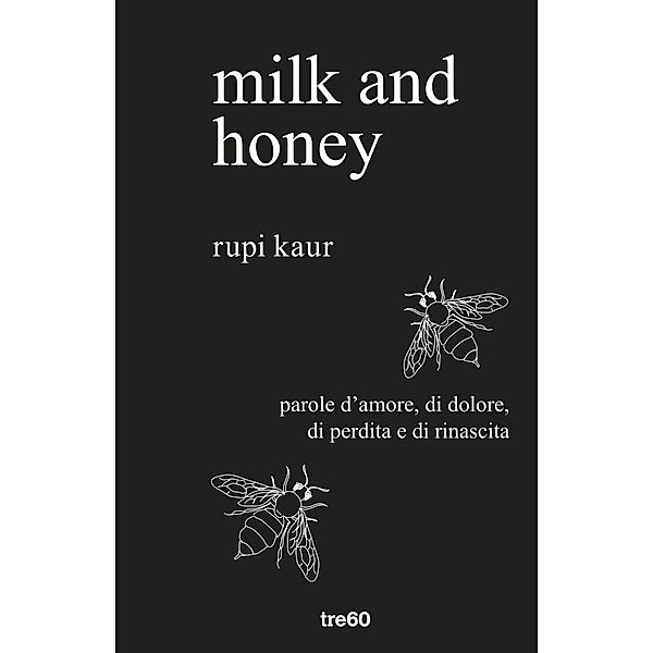 Narrativa Tre60: milk and honey, Rupi Kaur