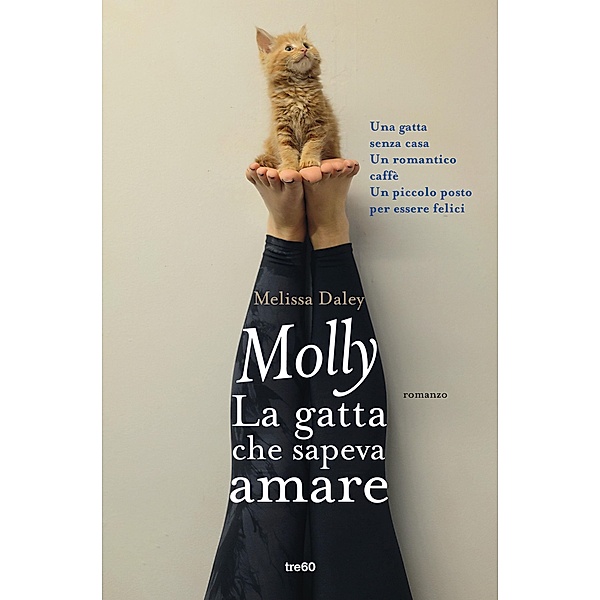 Narrativa Tre60: Molly la gatta che sapeva amare, Melissa Daley