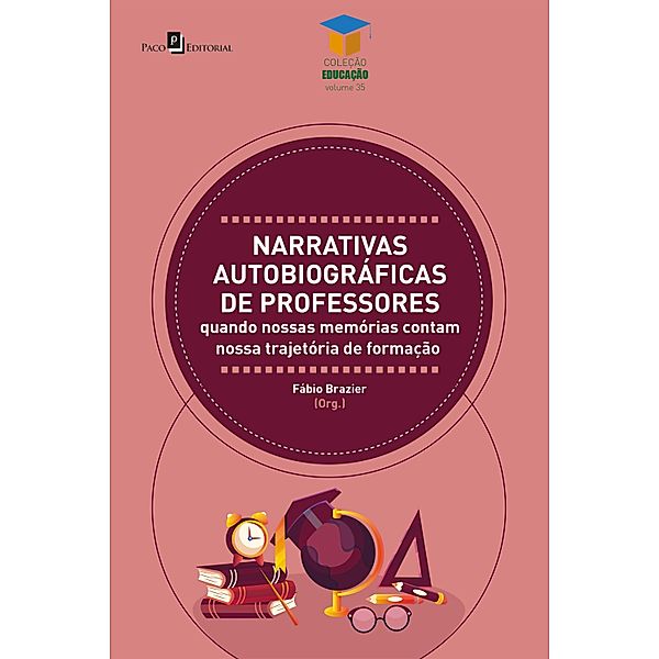 Narrativas autobiográficas de professores / Educação Bd.35, Fábio Brazier