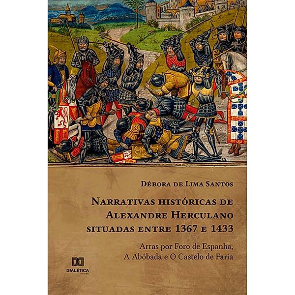 Narrativas históricas de Alexandre Herculano situadas entre 1367 e 1433, Débora de Lima Santos