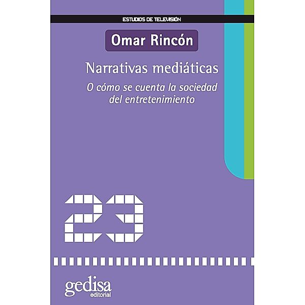 Narrativas mediáticas, Omar Rincón