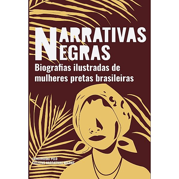 Narrativas Negras, Coletivo Narrativas Negras, Júlia Rodrigues, Juliana Cavalli, Leticia Fiuza, Lídia de Paula, Luana Simonini, Luiza Nasciutti, Maíra Oliveira, Márcia Gomes, Maria Vitória, Mariana Oliveira, Anna Carolina Cardoso, Mariane Diaz, Raissa Lauana, Sabrina Santos Souza, Sheila Martins, Sílvia Barros, Tabatta Santos, Taís Espírito Santo, Thaís Santos, Vanessa Carolina, Vivi Oliveira, Bruna Emanuele, Bruna Silveira, Enilse Esperança, Carol Bicalho, Flávia Souza, Gau de Laet, Heloísa Santana