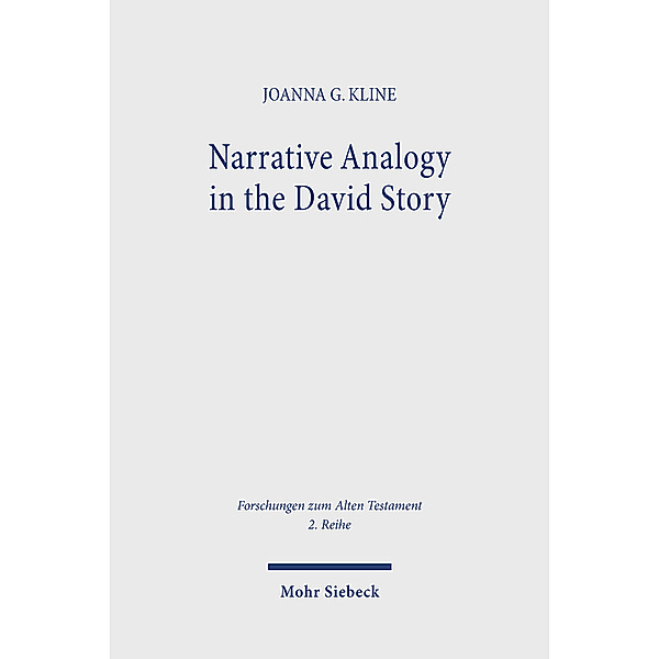 Narrative Analogy in the David Story, Joanna G. Kline