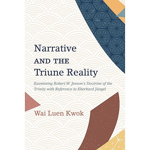 Narrative and the Triune Reality, Wai Luen Kwok