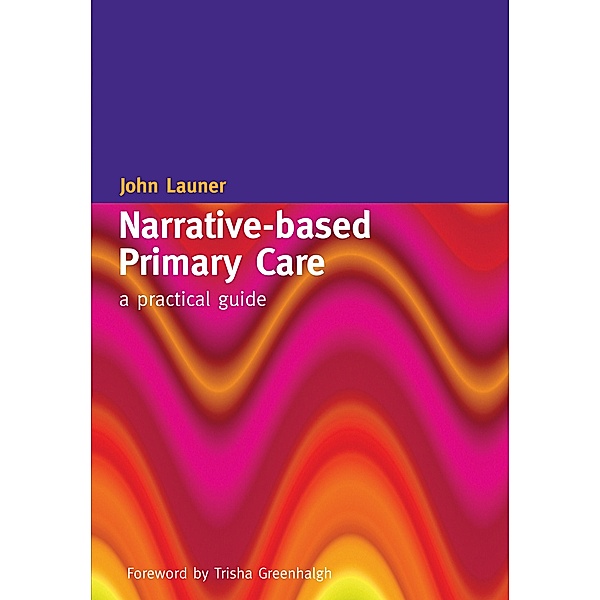 Narrative-Based Primary Care, John Launer