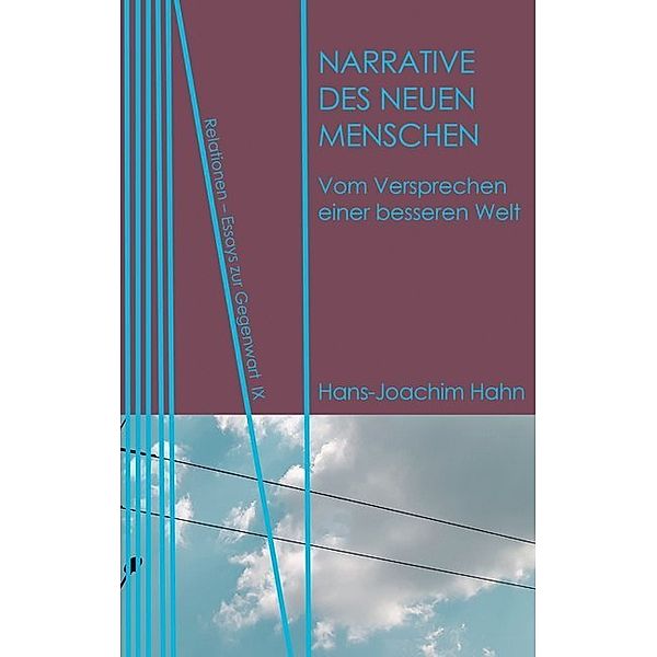 Narrative des Neuen Menschen, Hans-Joachim Hahn