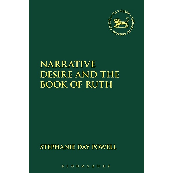 Narrative Desire and the Book of Ruth, Stephanie Day Powell