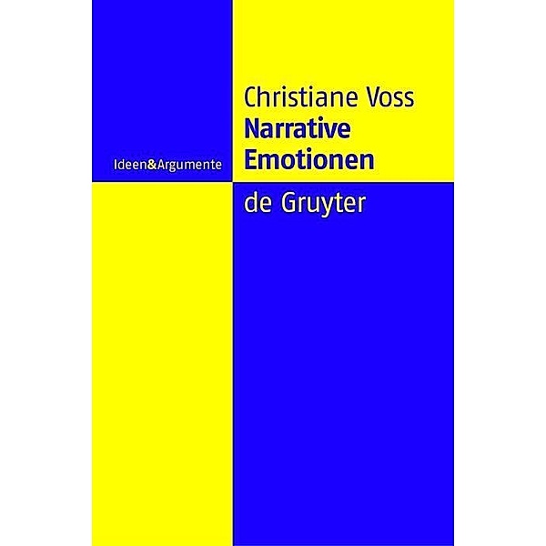 Narrative Emotionen / Ideen & Argumente, Christiane Voss