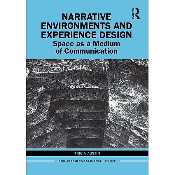 Narrative Environments and Experience Design, Tricia Austin