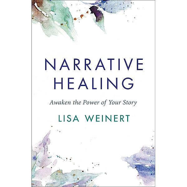 Narrative Healing, Lisa Weinert