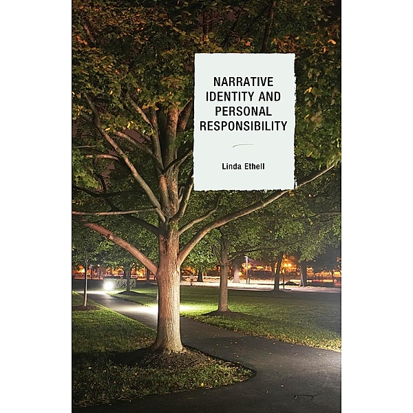 Narrative Identity and Personal Responsibility, Linda Ethell