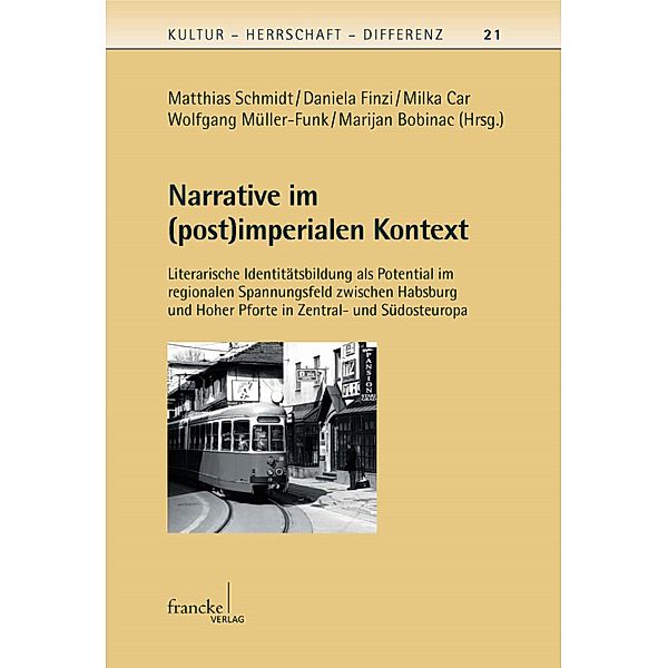 Narrative im (post)imperialen Kontext / Kultur - Herrschaft - Differenz Bd.21