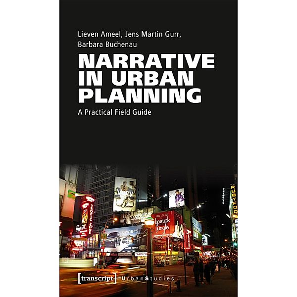 Narrative in Urban Planning / Urban Studies, Lieven Ameel, Jens Martin Gurr, Barbara Buchenau