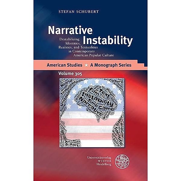 Narrative Instability / American Studies - A Monograph Series Bd.305, Stefan Schubert