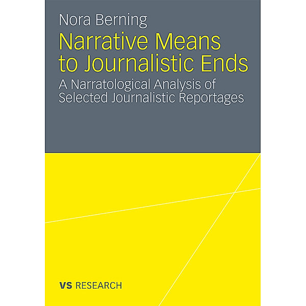 Narrative Means to Journalistic Ends, Nora Berning