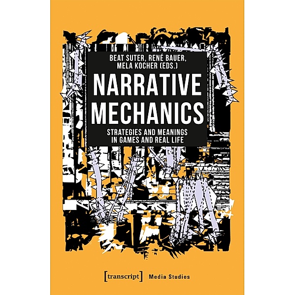Narrative Mechanics / Edition Medienwissenschaft Bd.82
