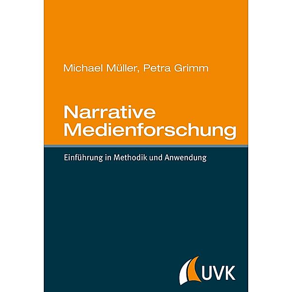 Narrative Medienforschung, Michael Müller, Petra Grimm