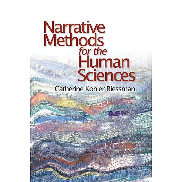 Narrative Methods for the Human Sciences, Catherine Kohler Riessman