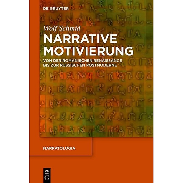 Narrative Motivierung / Narratologia Bd.69, Wolf Schmid