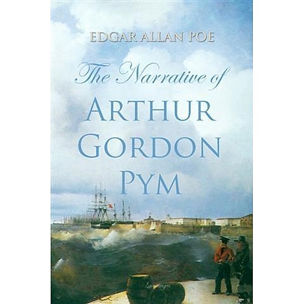 Narrative of Arthur Gordon Pym, Edgar Allan Poe