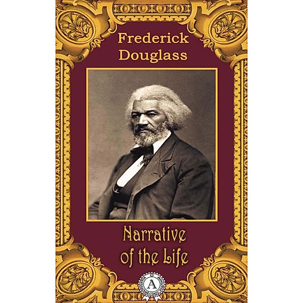 Narrative of the Life, Frederick Douglass