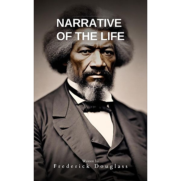 Narrative of the Life of Frederick Douglass, Frederick Douglass, Bookish