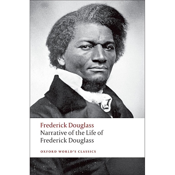 Narrative of the Life of Frederick Douglass, an American Slave / Oxford World's Classics, Frederick Douglass