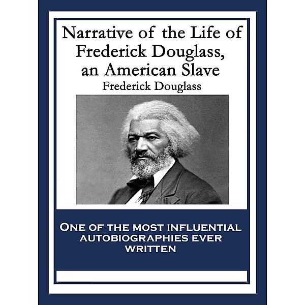 Narrative of the Life of Frederick Douglass, an American Slave / Wilder Publications, Frederick Douglass
