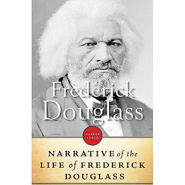 Narrative Of The Life Of Frederick Douglass, An American Slave, Frederick Douglass