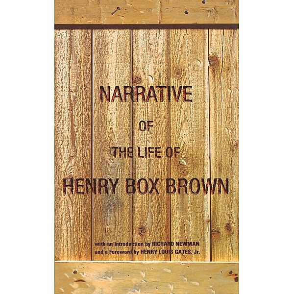 Narrative of the Life of Henry Box Brown, Henry Box Brown