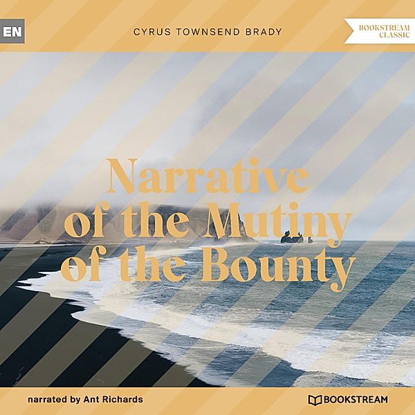 Narrative of the Mutiny of the Bounty, Cyrus Townsend Brady