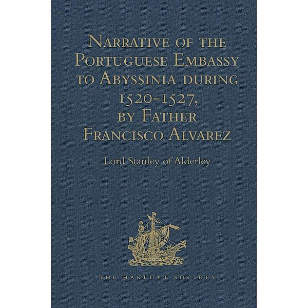 Narrative of the Portuguese Embassy to Abyssinia during the Years 1520-1527, by Father Francisco Alvarez, Lord Stanley of Alderley