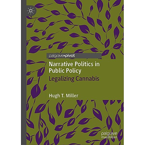 Narrative Politics in Public Policy / Progress in Mathematics, Hugh T. Miller