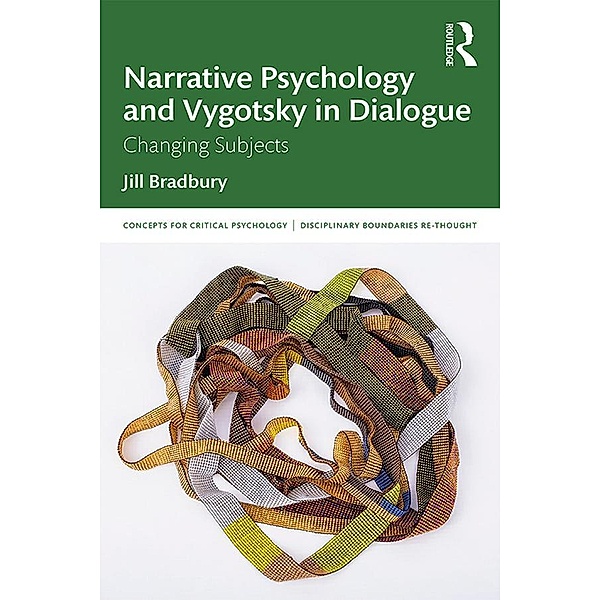 Narrative Psychology and Vygotsky in Dialogue, Jill Bradbury