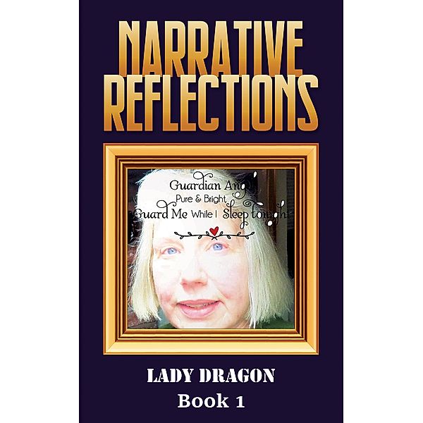 Narrative Reflections / Austin Macauley Publishers, Lady Dragon