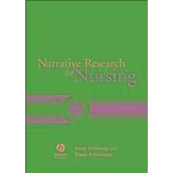 Narrative Research in Nursing, Immy Holloway, Dawn Freshwater