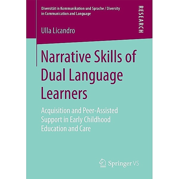 Narrative Skills of Dual Language Learners / Diversität in Kommunikation und Sprache / Diversity in Communication and Language, Ulla Licandro