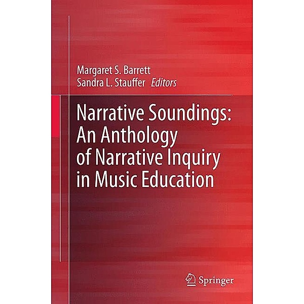 Narrative Soundings: An Anthology of Narrative Inquiry in Music Education