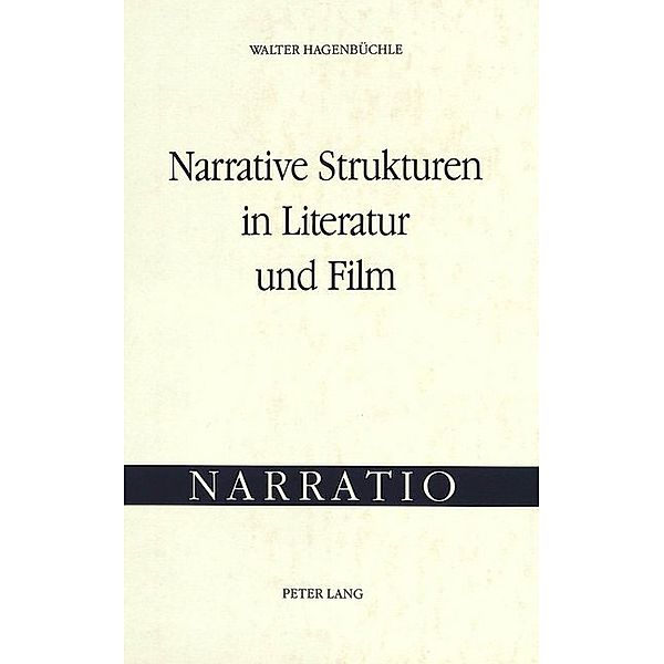 Narrative Strukturen in Literatur und Film, Walter Hagenbuchle