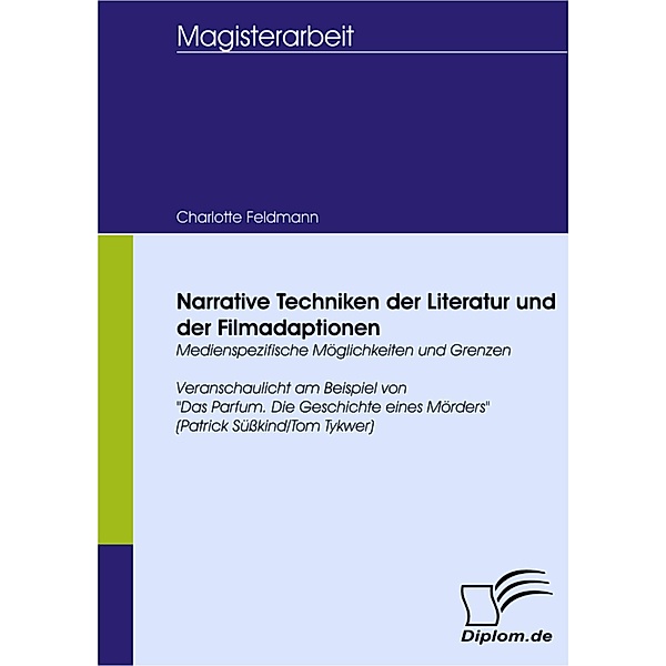 Narrative Techniken der Literatur und der Filmadaptionen, Charlotte Feldmann
