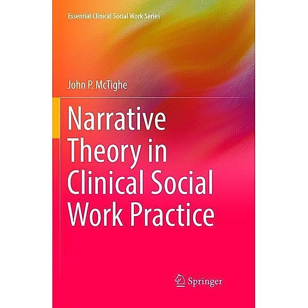 Narrative Theory in Clinical Social Work Practice, John P. McTighe